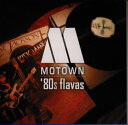 MOTOWN　’80s　FLAVAS