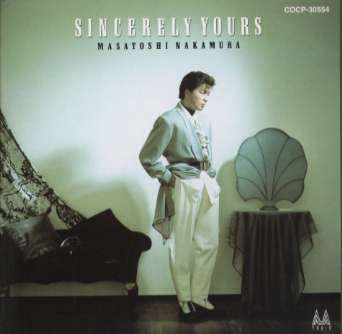 ～中村雅俊　オリジナル・アルバム・コレクション　Vol．14～Sincerely　Yours