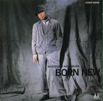 ～中村雅俊　オリジナル・アルバム・コレクション　Vol．8～BORN　NEW
