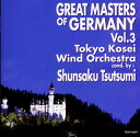 ドイツの巨匠たちVol．3 [ 堤俊作／東京佼成ウィンドオーケストラ ]