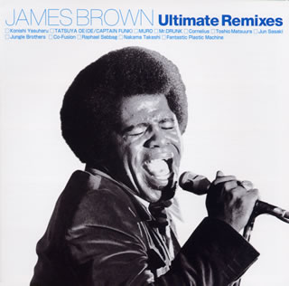 JAMES　BROWN　Ultimate　Remixes