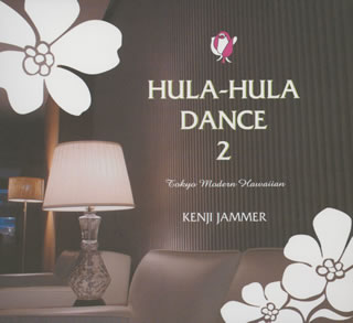 HULA－HULA　DANCE　2～Tokyo　Modern　Hawaiian