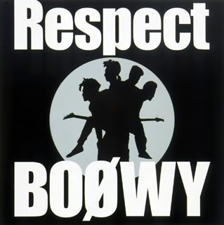 BOφWY　Respect