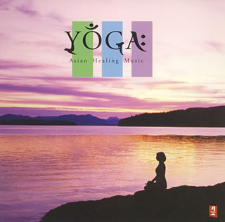 YOGA：Asian　Healing　Music