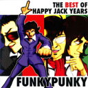 THE BEST OF HAPPY JACK YEARS [ ファンキーパンキー ]