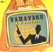 ヤマタケTVヒッツ！山下毅雄TVテーマ作品集