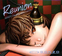 Reunion GONZO Compilation 1998?2005 [ (アニメーション) ]