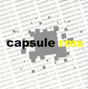 capsule rmx [ capsule ]