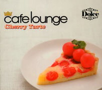 cafe lounge Dolce Cherry Tarte [ (オムニバス) ]