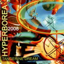 ハイパーボレア2008 [ タンジェリン・ドリーム ]