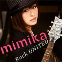 Rock UNITED [ mimika ]
