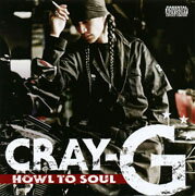 HOWL��TO��SOUL [ CRAY-G ]