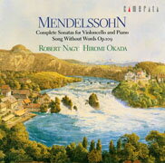 メンデルスゾーン:チェロ・ソナタ全集、無言歌 作品109