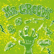 Mr.GREEDY [ HOT DOG ]