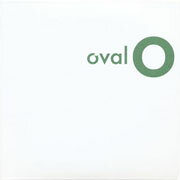 O [ オヴァル ]