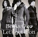Be As One/Let's get it on [ w-inds. ]
