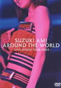 SUZUKI AMI AROUND THE WORLD～LIVE HOUSE TOUR 2005～ [ 鈴木亜美 ]