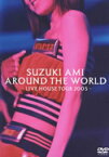 SUZUKI AMI AROUND THE WORLD～LIVE HOUSE TOUR 2005～ [ 鈴木亜美 ]