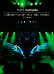 25th Anniversary Tour “On The Wing” in Tokyo 浜田麻里