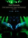 25th Anniversary Tour “On The Wing” in Tokyo [ 浜田麻里 ]