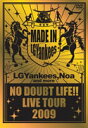 NO DOUBT LIFE!! LIVE TOUR 2009 [ LGYankees ]