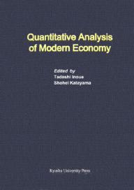 Quantitative Analysis of Modern Economy／TadashiInoue／ShoheiKatayama【1000円以上送料無料】 1