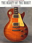 THE BEAUTY OF THE ’BURST Gibson Sunburst Les Pauls From ’58 To ’60 REPRINTED EDITION／YasuhikoIwanade【1000円以上送料無料】
