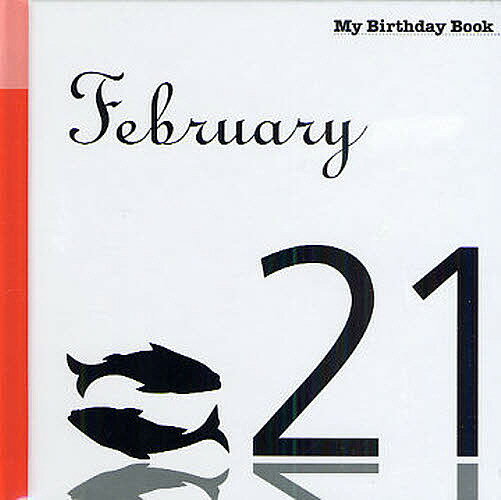 【送料無料】マイ・バースデー・ブック 2月21日