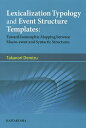 Lexicalization Typology and Event Structure Templates Toward Isomorphic Mapping between Macro]event and Syntactic Structures