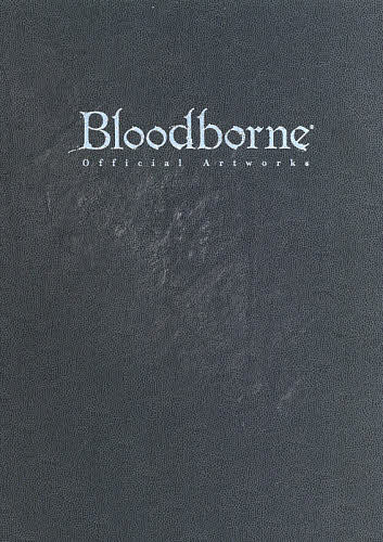 Bloodborne Official Artworks／ゲーム