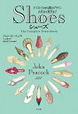 Shoes イラストでわかる靴のデザイン 古代から現代まで/ジョン・ピーコック/徳井淑子/・日本語版監修小山直子【1000円以上送料無料】
