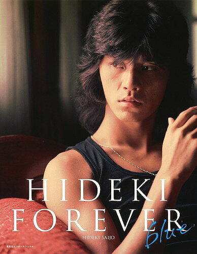 HIDEKI FOREVER blue／西城秀樹／KishinShinoyama【1000円以上送料無料】