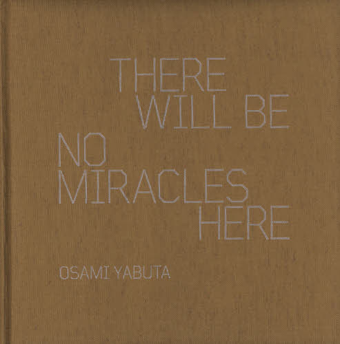 THERE WILL BE NO MIRACLES HERE／薮田修身【1000円以上送料無料】