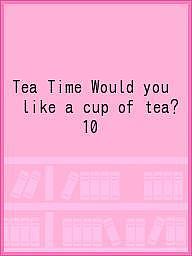 【送料無料】Tea Time Would you like a cup of tea? 10