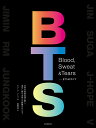Blood,Sweat & Tears BTSのすべて 世界の音楽市場を制し、進化し続ける彼らの軌跡をたどる!/タマール・ハーマン/脇田理央【1000円以上送料...