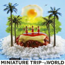 MINIATURE TRIP AROUND THE WORLD／田中達也【1000円以上送料無料】