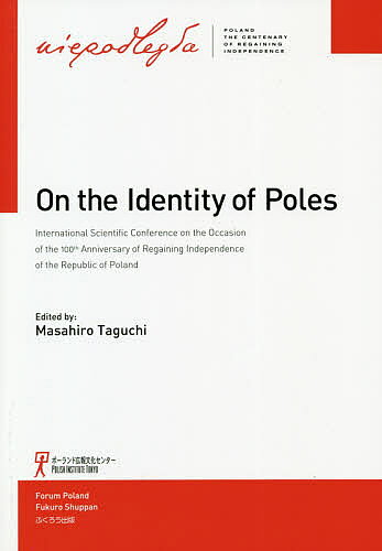On the Identity of Poles International Scientific Conference on the Occasion of the 100th Anniversary of Regaining Indepen