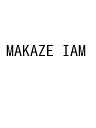 MAKAZE IAM【1000円以上送料無料】