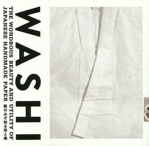 Other - 【送料無料】WASHI 紙のみぞ知る用と美／佐治康生／浅野昌平／増田勝彦