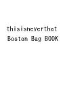 〔予約〕thisisneverthat ボストン【1000円以上送料無料】