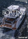 Premium BOATING THE MAGAZINE FOR SOPHISTICATED BOATING & SAILING LIFE VOL.16【100...