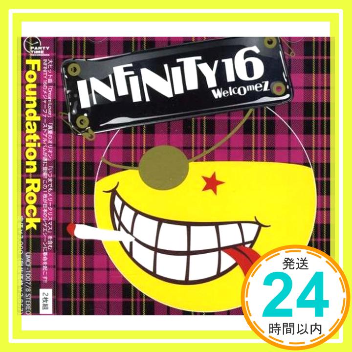 【中古】Foundation Rock [CD] INFINITY 16、 INFINITY 16 welcomez HAN-KUN from 湘南乃風、 10-FEET INFINITY 16 welcomez MINMI