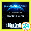 yÁzstarting over [CD] O J Soul Brothers from EXILE TRIBEu1000~|bLvuvuv