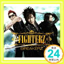 【中古】FIGHTERZ(初回限定盤B)(DVD付) CD BREAKERZ「1000円ポッキリ」「送料無料」「買い回り」