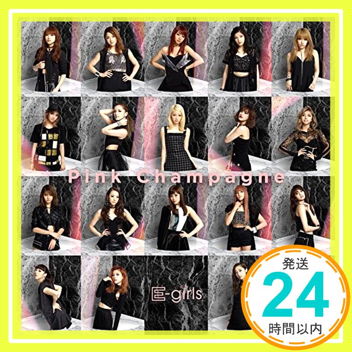 【中古】Pink Champagne(CD+DVD) [CD] E-girls