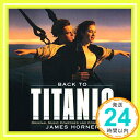 【中古】Back To Titanic CD James Horner「1000円ポッキリ」「送料無料」「買い回り」