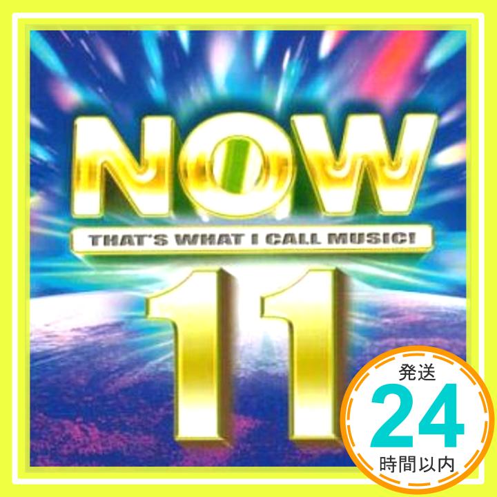 【中古】NOW 11 [CD] オムニバス、 R.ケ