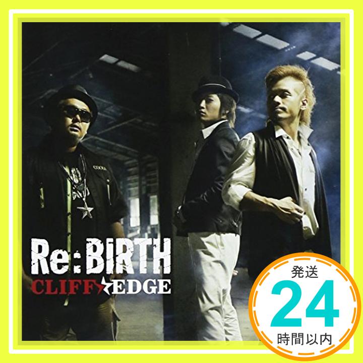 【中古】Re:Birth [CD] CLIFF EDGE「1000円ポッキリ」「送料無料」「買い回り」