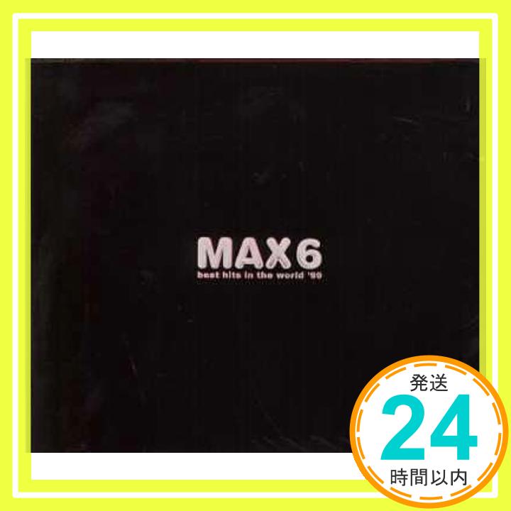 【中古】MAX6 [CD] オムニバス、 クーラ・シェイカー、 ジェニファー・ロペス、 ディクシー・チックス、 クレモンティーヌ、 ブラック・アイヴォリー、 デスティニーズ・チャイルド; ジャネット・ケイ「1000円ポッキリ