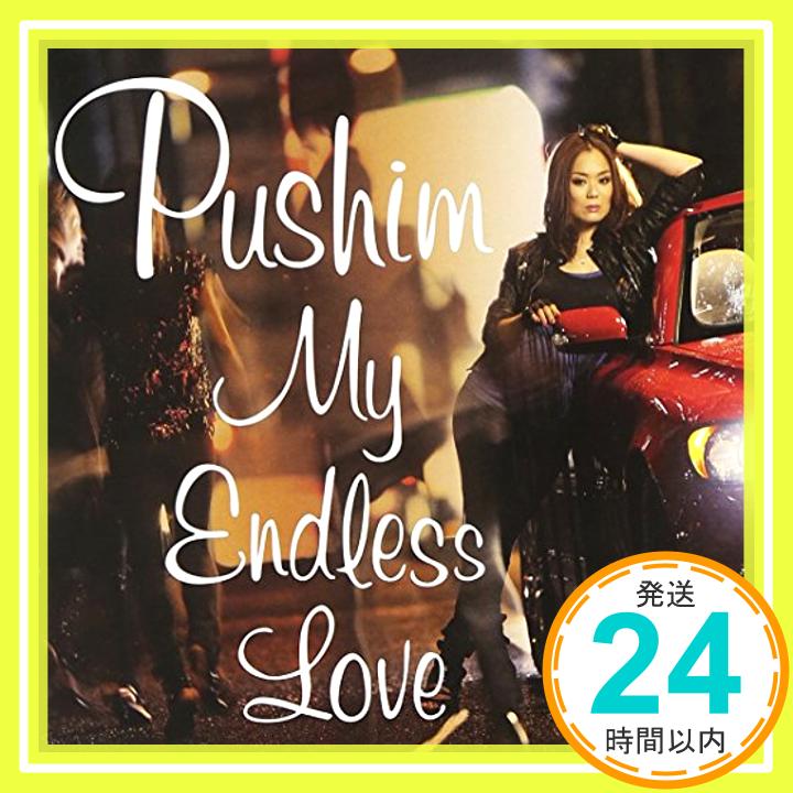 šMy Endless Love [CD] PUSHIM; RUDEBWOY FACE1000ߥݥåס̵ס㤤